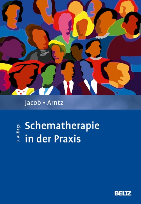 Schematherapie in der Praxis -  Gitta Jacob,  Arnoud Arntz