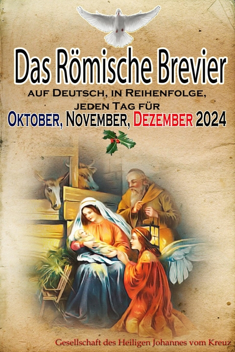 Das Römische Brevier: auf Deutsch, in Reihenfolge, jeden Tag für Oktober, November, Dezember 2024 -  Gesellschaft des Heiligen Johannes vom Kreuz