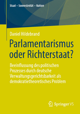 Parlamentarismus oder Richterstaat? - Daniel Hildebrand