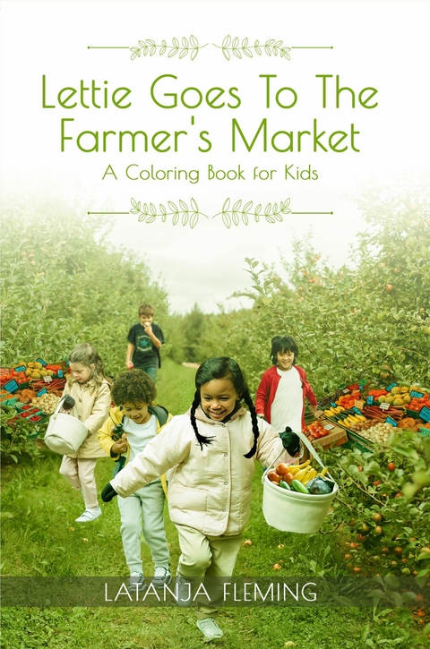 Lettie Goes To The Farmer's Market - Latanja Fleming