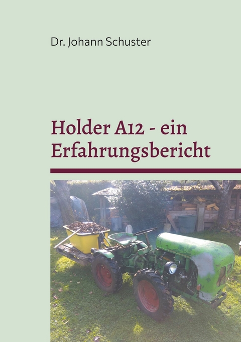 Holder A12 - ein Erfahrungsbericht - Johann Schuster