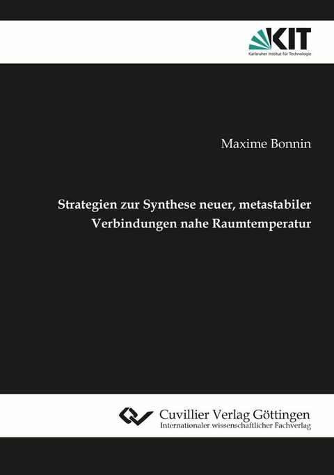 Strategien zur Synthese neuer, metastabiler Verbindungen nahe Raumtemperatur -  Maxime A. Bonnin