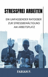 Stressfrei arbeiten - Fabian Pscherer