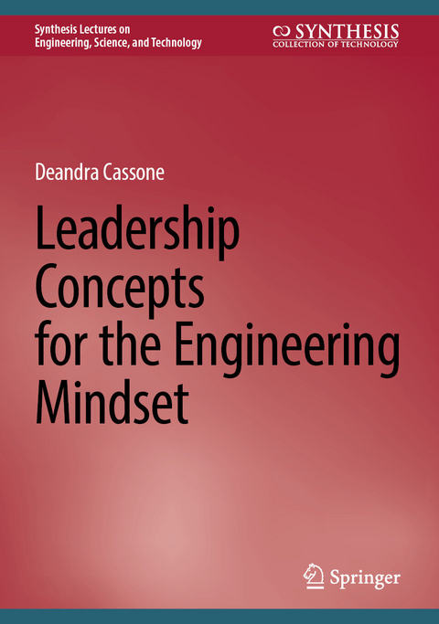 Leadership Concepts for the Engineering Mindset - Deandra Cassone