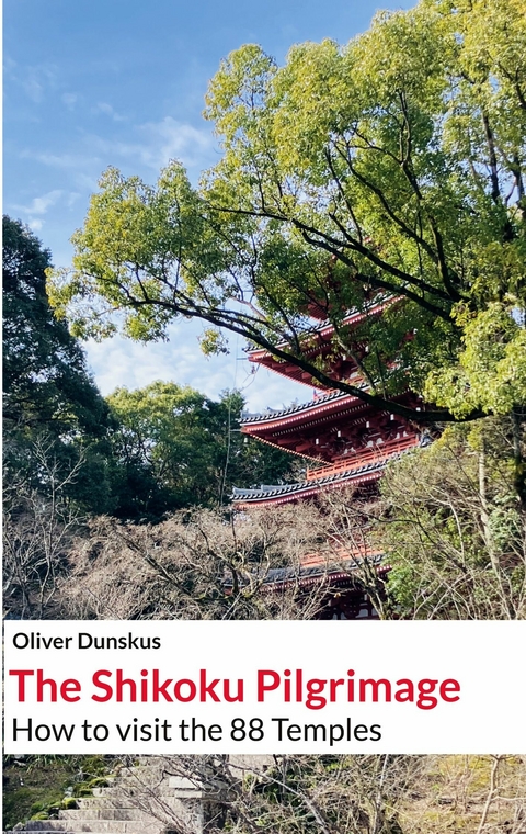 The Shikoku Pilgrimage -  Oliver Dunskus