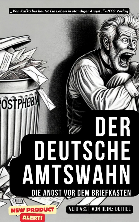 "Der deutsche Amtswahn: Die Angst vor dem Briefkasten" - Heinz Duthel