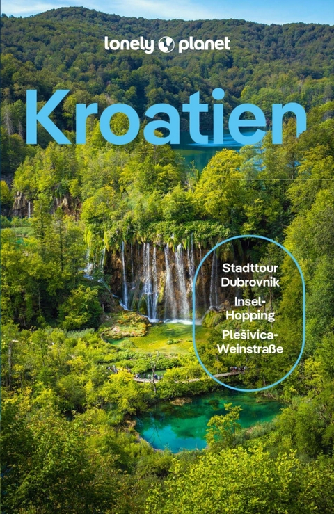 LONELY PLANET Reiseführer E-Book Kroatien - Anja Mutic, Isabel Putinja, Lucie Grace