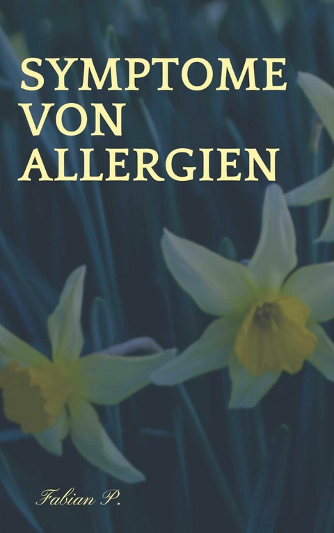 Symptome von Allergien - Fabian Pscherer