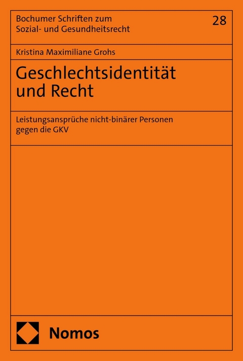 Geschlechtsidentität und Recht - Kristina Maximiliane Grohs