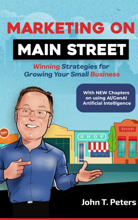 Marketing on Main Street -  John T. Peters