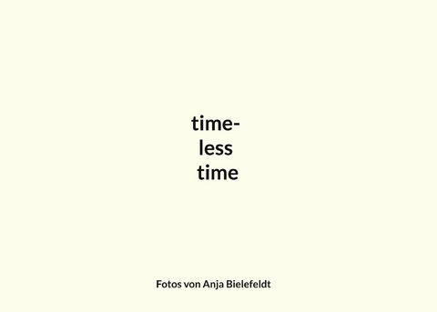 timeless time -  Anja Bielefeldt