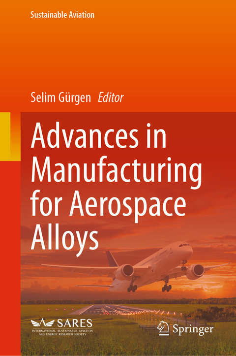 Advances in Manufacturing for Aerospace Alloys - 