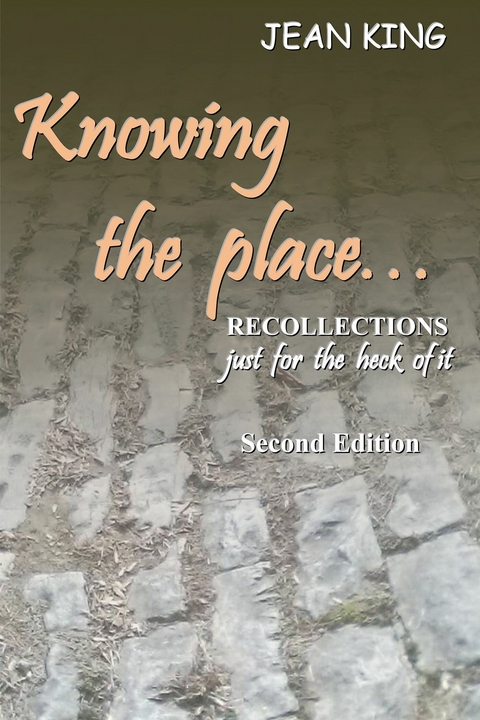 Knowing the Place... -  Jean King