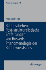 Bildgeschehen: Post-strukturalistische Entfaltungen von Husserls Phänomenologie des Bildbewusstseins -  Alice Mara Serra