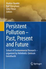 Persistent Pollution – Past, Present and Future - 