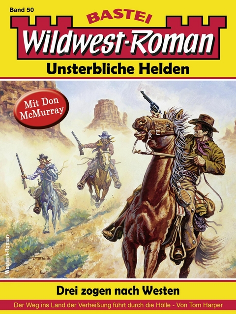 Wildwest-Roman – Unsterbliche Helden 50 - Tom Harper