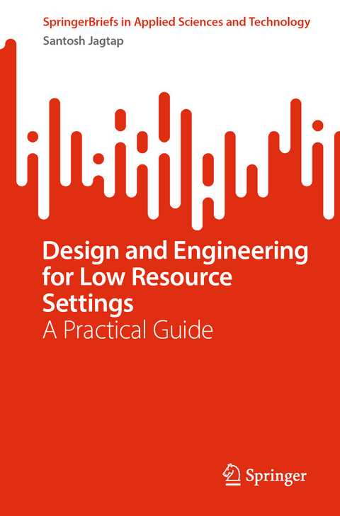 Design and Engineering for Low Resource Settings - Santosh Jagtap