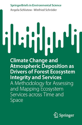 Climate Change and Atmospheric Deposition as Drivers of Forest Ecosystem Integrity and Services - Angela Schlutow, Winfried Schröder