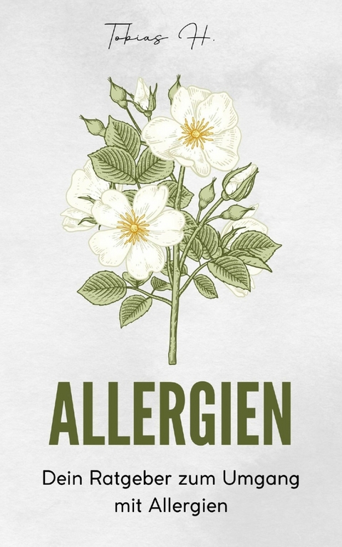 Allergien - Dein Ratgeber zum Umgang mit Allergien - Tobias Hopfmüller