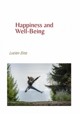 Happiness and Well-Being - Lucien Sina