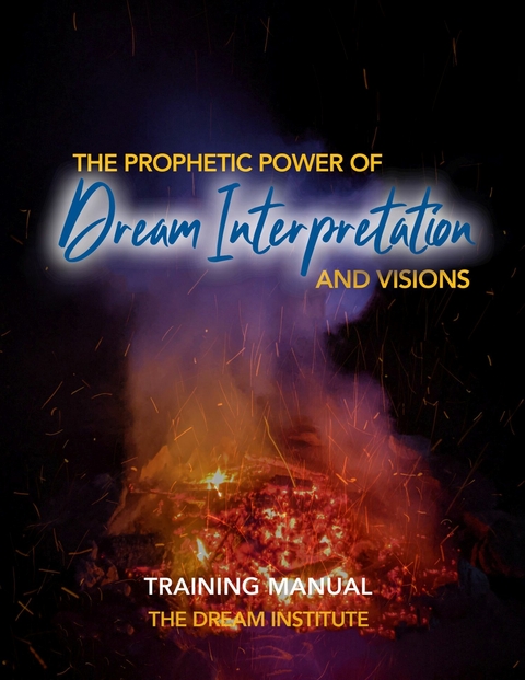 Prophetic Power of Dream Interpretation -  The Dream Institute