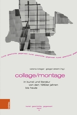 Collage/Montage in Kunst und Literatur von den 1960er Jahren bis heute - 