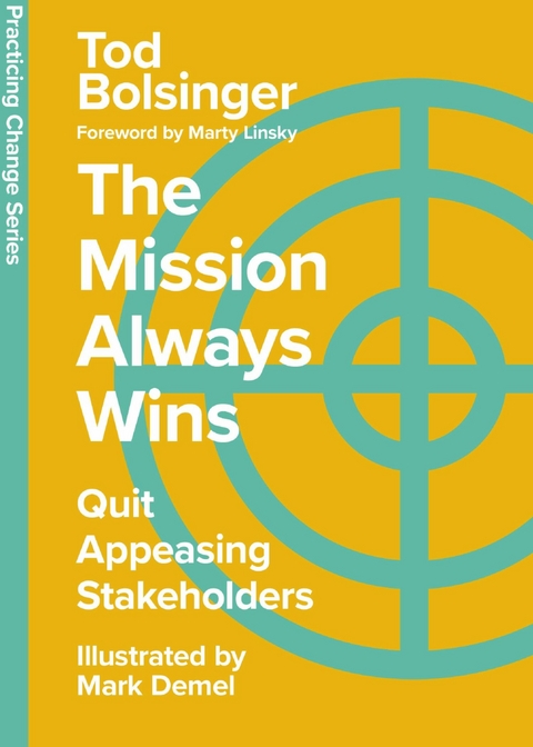 The Mission Always Wins -  Tod Bolsinger