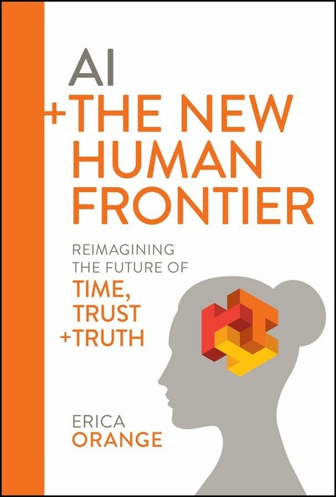 AI + The New Human Frontier -  Erica Orange