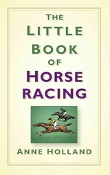 The Little Book of Horse Racing -  Anne Holland