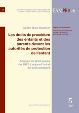 Les droits de procédure des enfants et des parents devant les autorités de protection de l'enfant - Gaëlle Droz-Sauthier