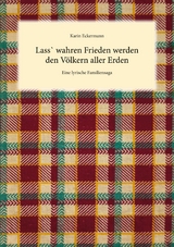 Lass` wahren Frieden werden den Völkern aller Erden - Karin Eckermann