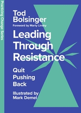 Leading Through Resistance -  Tod Bolsinger