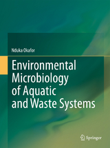 Environmental Microbiology of Aquatic and Waste Systems - Nduka Okafor