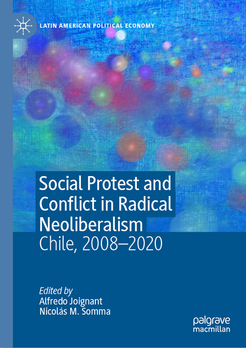 Social Protest and Conflict in Radical Neoliberalism - 