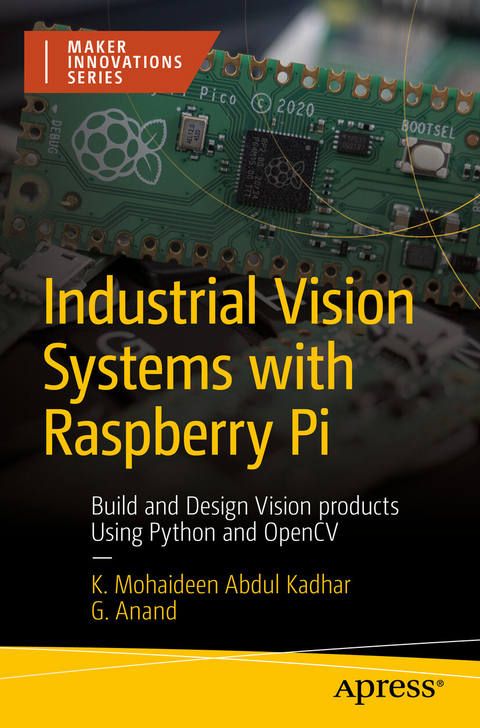 Industrial Vision Systems with Raspberry Pi -  G. Anand,  K.  Mohaideen Abdul Kadhar