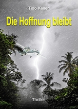 Die Hoffnung bleibt - Tino Keller