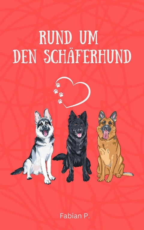 Rund um den Schäferhund - Fabian Pscherer