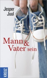 Mann und Vater sein - Jesper Juul