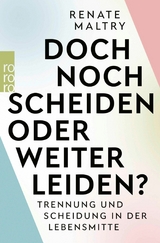 Doch noch scheiden oder weiter leiden? - Renate Maltry, Heinz-Günter Andersch-Sattler