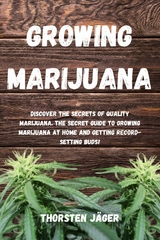 Growing Marijuana -  Thorsten Jäger