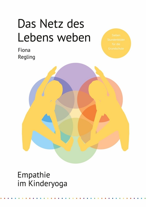 Das Netz des Lebens weben -  Fiona Regling