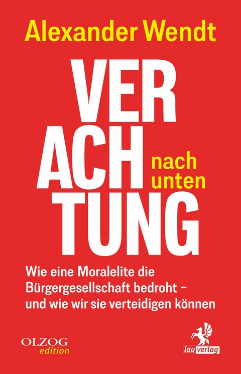 Verachtung nach unten - Alexander Wendt