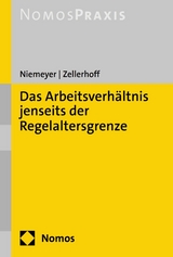 Das Arbeitsverhältnis jenseits der Regelaltersgrenze - Willem Niemeyer, Saskia Constanze Zellerhoff