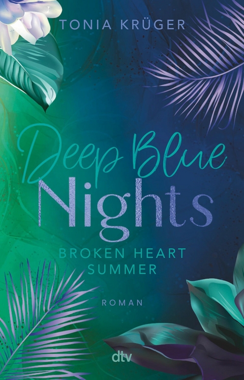 Broken Heart Summer - Deep Blue Nights -  Tonia Krüger