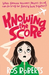 Knowing the Score -  Ros Roberts