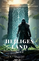 Heiliges Land:Ein Epischer Fantasie Abenteuer Roman (Band 8) - David T.C