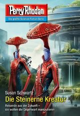 Perry Rhodan 3287: Die Steinerne Kreatur -  Susan Schwartz