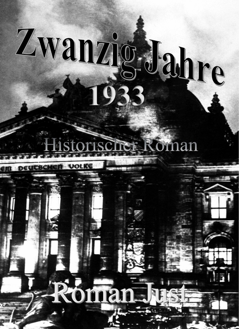 Zwanzig Jahre - 1933 -  Roman Just