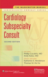 The Washington Manual Cardiology Subspecialty Consult - Cuculich, Philip S.; Kates, Andrew M.; Henderson, Katherine E.; Defer, Thomas M.