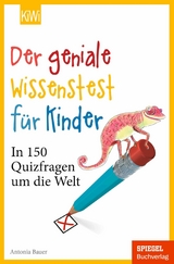 Der geniale Wissenstest für Kinder - Antonia Bauer